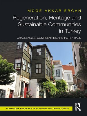 cover image of Regeneration, Heritage and Sustainable Communities in Turkey